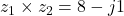 z_1 \times z_2 = 8 - j1
