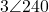 3\angle 240°