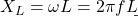 X_L = \omega L = 2\pi f L