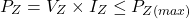 \[P_Z = V_Z \times I_Z \leq P_{Z(max)}\]