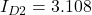 I_{D2} = 3.108