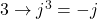 3 \to j^3 = -j