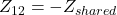 Z_{12}=-Z_{shared}