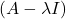 (A - \lambda I)
