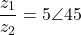 \[\dfrac{z_1}{z_2} = 5\angle 45°\]