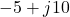 -5 + j10
