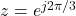 z = e^{j2\pi/3}