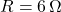 R = 6\,\Omega