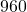 960