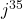 j^{35}