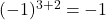 (-1)^{3+2} = -1