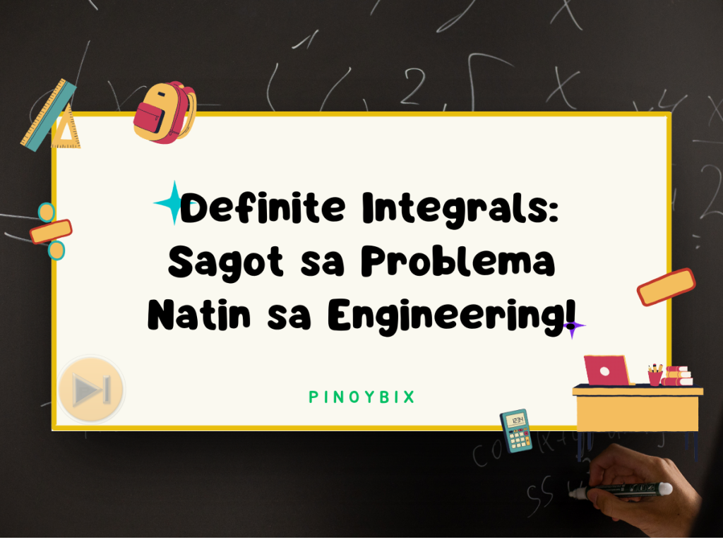 Definite Integrals: Sagot sa Problema Natin sa Engineering!