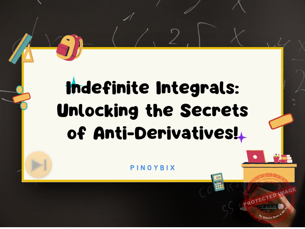 Indefinite Integrals: Unlocking the Secrets of Anti-Derivatives!