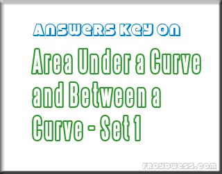 Area Under a Curve and Between a Curve - Set 1 Answers key