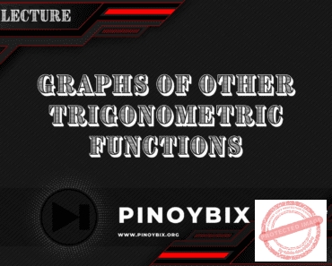 Lecture in Graphs of Other Trigonometric Functions
