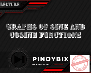 Lecture in Graphs of the Sine and Cosine Functions