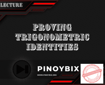 Lecture in Proving Trigonometric Identities