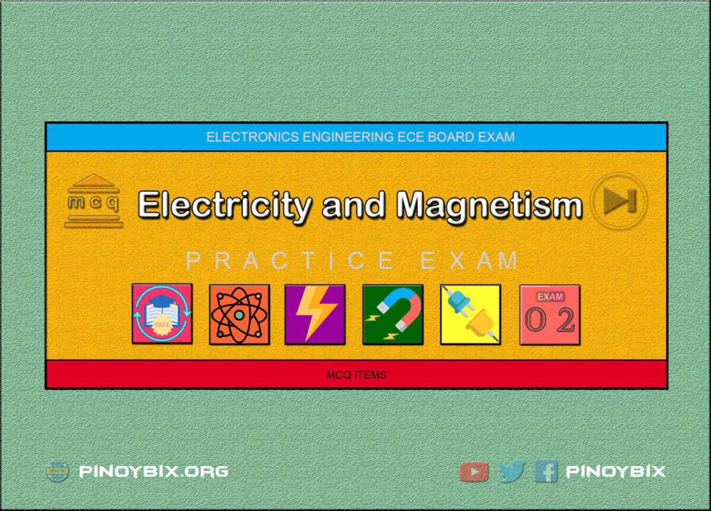 MCQ in Electricity and Magnetism Fundamentals Part 2 | ECE Board Exam