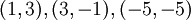 Find the area of the triangle formed by (1, 3),(3, -1),(-5, -5)