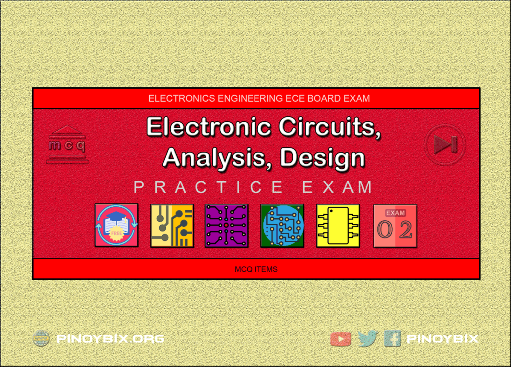 MCQ in Electronic Circuits Part 2 | ECE Board Exam