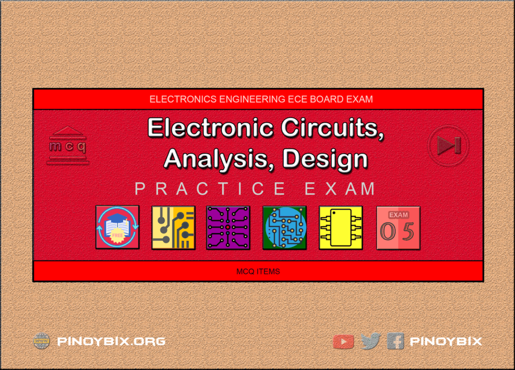 MCQ in Electronic Circuits Part 5 | ECE Board Exam