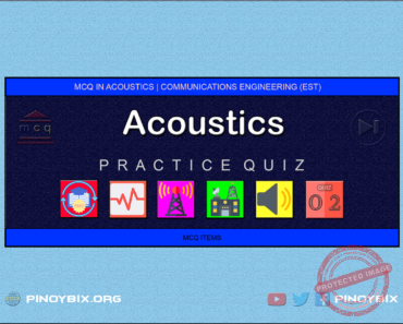 MCQ in Acoustics Part 2 – Answers