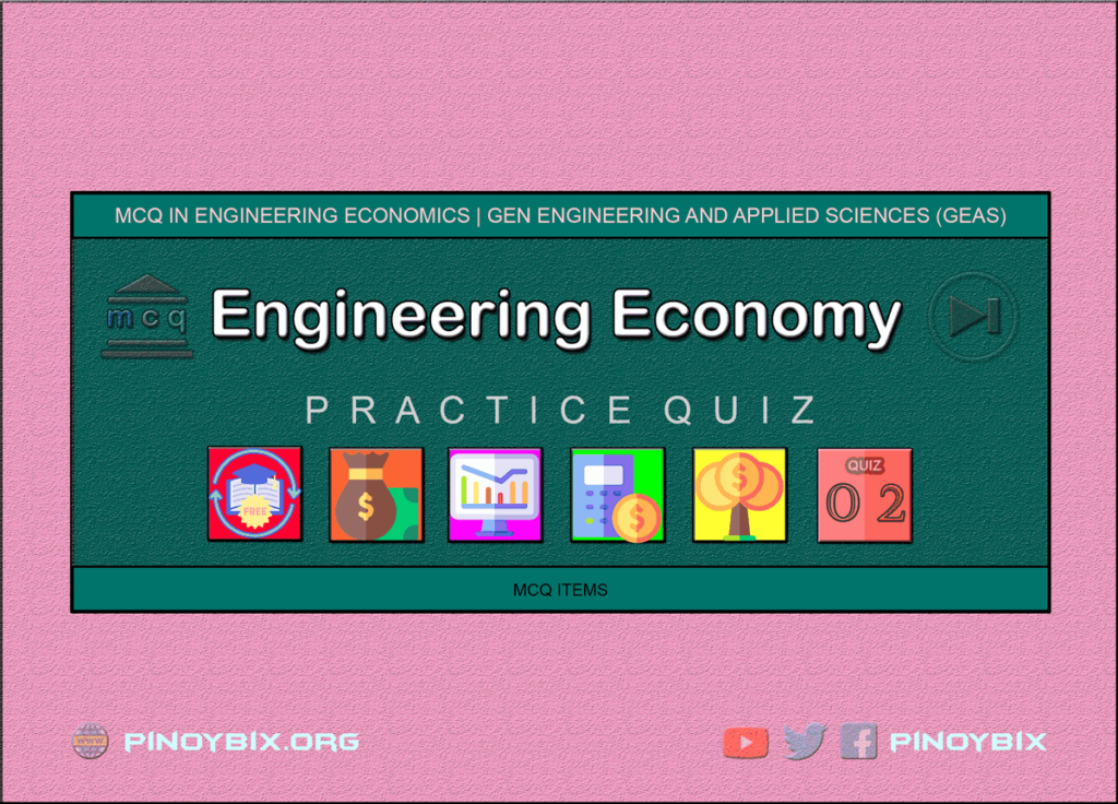 MCQ in Engineering Economics Part 2 | ECE Board Exam