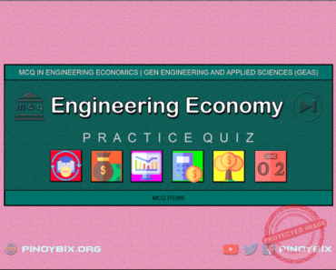 MCQ in Engineering Economics Part 2 – Answers