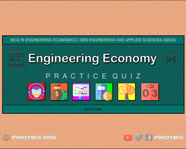 MCQ in Engineering Economics Part 3 – Answers