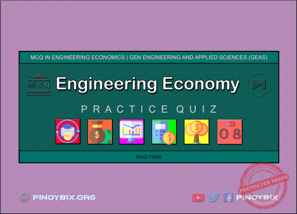 MCQ in Engineering Economics Part 8 | ECE Board Exam