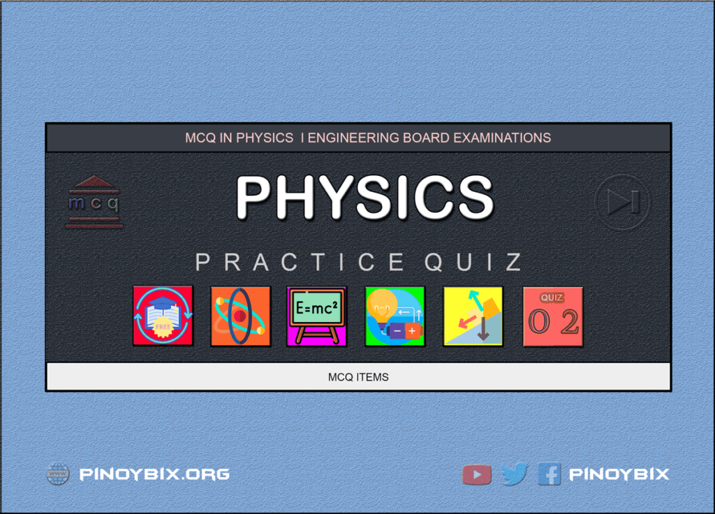 MCQ in Physics Part 2 | ECE Board Exam