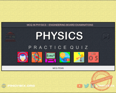 MCQ in Physics Part 5 – Answers