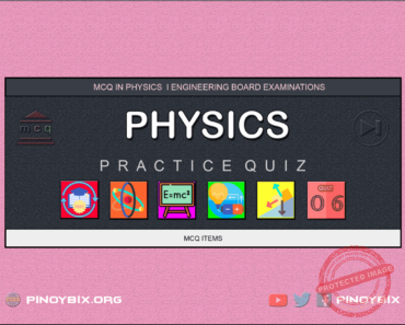 MCQ in Physics Part 6 – Answers