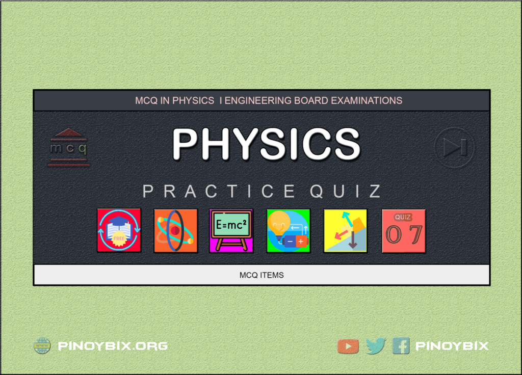 MCQ in Physics Part 7 | ECE Board Exam