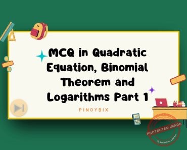 MCQ in Quadratic Equation, Binomial Theorem and Logarithms Part 1 | Math Board Exam