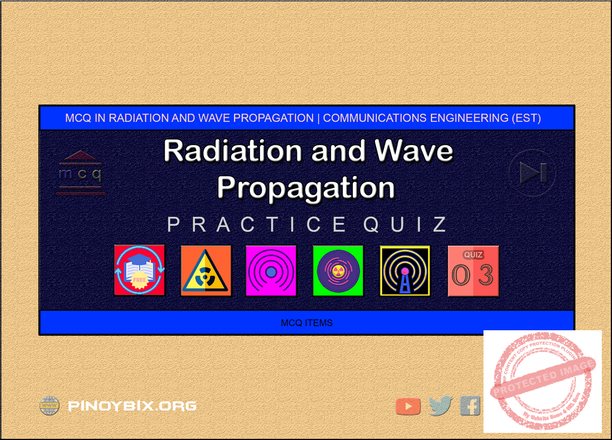 MCQ in Radiation and Wave Propagation Part 3 | ECE Board Exam