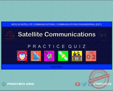 MCQ in Satellite Communications Part 2 – Answers