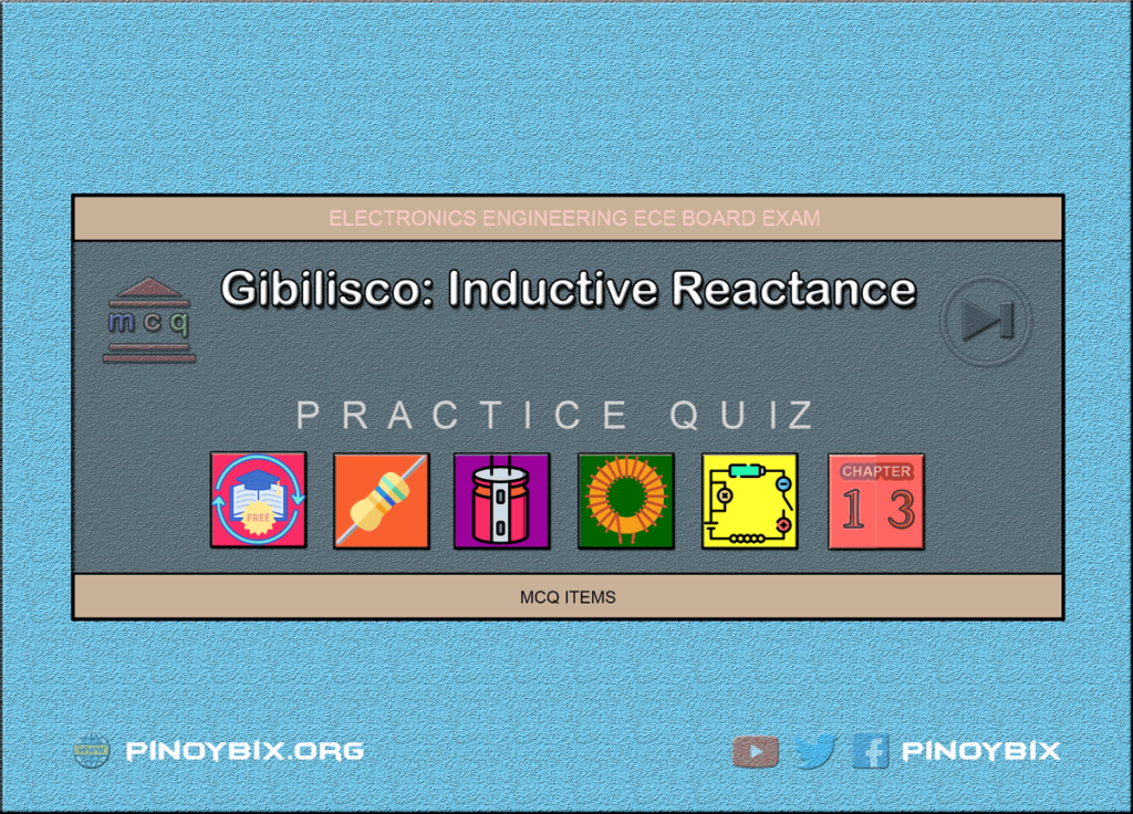 Gibilisco: MCQ in Inductive Reactance | ECE Board Exam