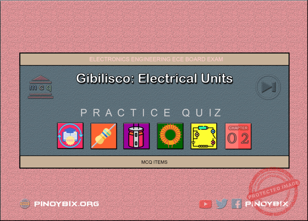 Gibilisco: MCQ in Electrical Units | ECE Board Exam