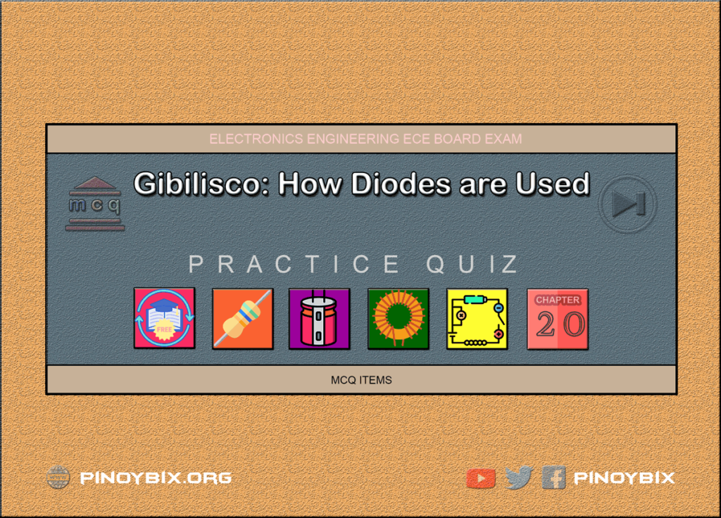 Gibilisco: MCQ in How Diodes Are Used | ECE Board Exam