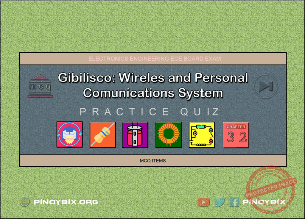 Gibilisco: MCQ in Wireless and Personal Communications Systems | ECE Board Exam