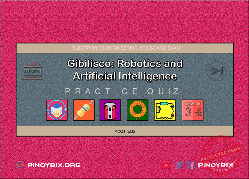 Gibilisco: MCQ in Robotics and Artificial Intelligence | ECE Board Exam
