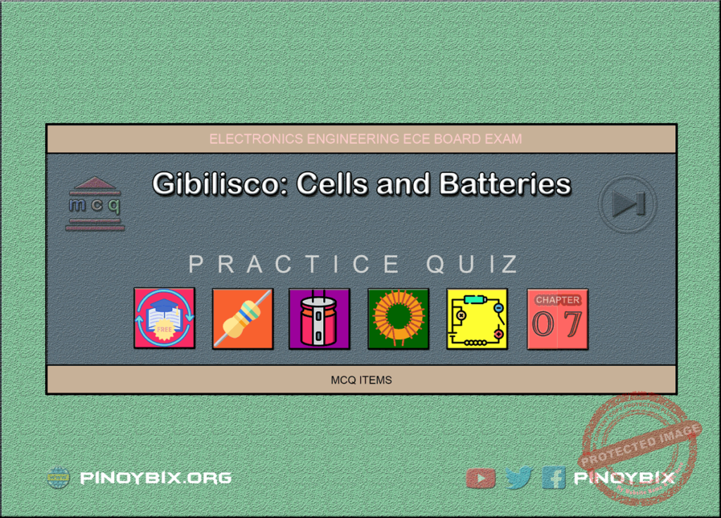 Gibilisco: MCQ in Cells and Batteries | ECE Board Exam