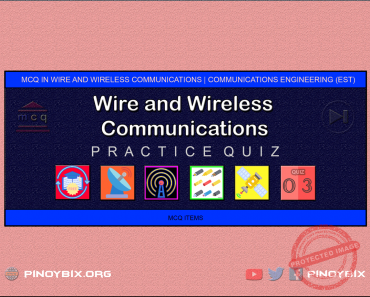 MCQ in Wire and Wireless Communications System Part 3 – Answers MCQ in Wire and Wireless Communications System Part 3 – Answers