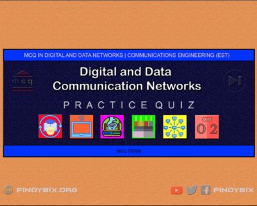 MCQ in Digital and Data Communication Networks Part 2 – Answers