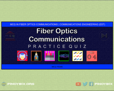 MCQ in Fiber Optics Communications Part 4 – Answers