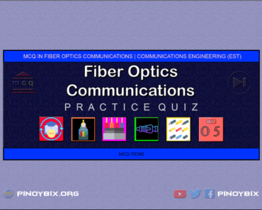 MCQ in Fiber Optics Communications Part 5 – Answers