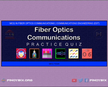 MCQ in Fiber Optics Communications Part 6 – Answers