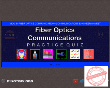 MCQ in Fiber Optics Communications Series | ECE Board Exam