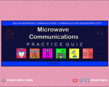 MCQ in Microwave Communications Part 8 – Answers